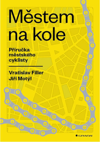 Městem na kole - Příručka městského cyklisty - Vratislav Filler,Jiří Motýl