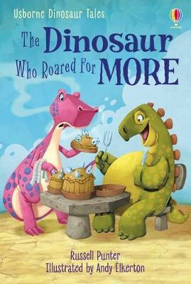 Dinosaur Tales: The Dinosaur Who Roared For More - Russell Punter