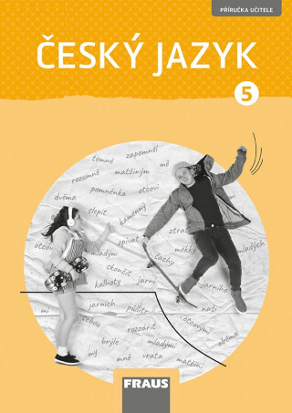 Český jazyk 5 pro ZŠ - Příručka učitele (nová generace) - Gabriela Babušová,Petra Chlumská