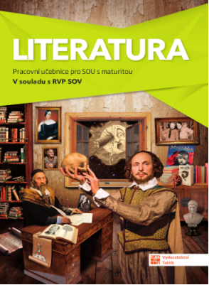 Literatura - pracovní učebnice pro SOU s maturitou - Lenka Jedličková,Kateřina Štrpková,Eva Jiříčková
