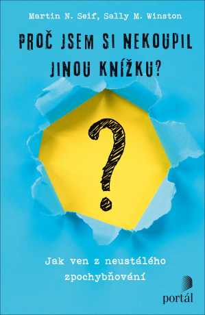 Proč jsem si nekoupil jinou knížku? - Sally M. Winston,Martin N. Seif