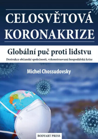 Celosvětová koronakrize - Globální puč proti lidstvu, Destrukce občanské společnosti, vykonstruovaná hospodářská krize (poškozené) - Michel Chossudovsky