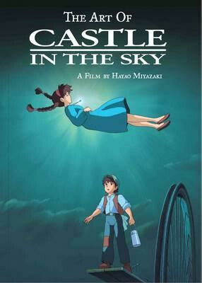 The Art of Castle in the Sky - Hayao Miyazaki