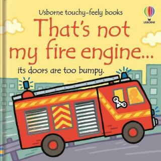 That´s Not My Fire Engine... - Fiona Wattová