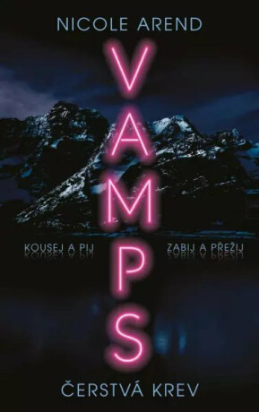 VAMPS: Čerstvá krev - Nicole Arend