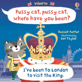Pussy cat, pussy cat, where have you been? I´ve been to London to visit the King - Russell Punter