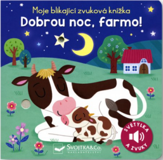 Moje blikající zvuková knížka Dobrou noc, farmo! - Maria Höck,Kasia Dudziuková