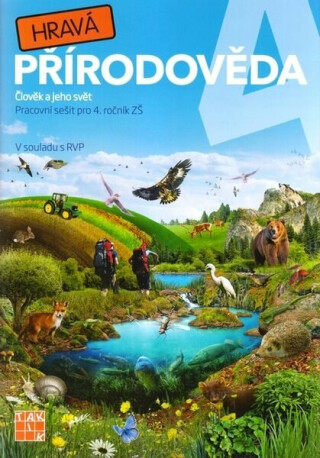 Hravá přírodověda 4 - pracovní sešit - Adriena Binková,Buriánková Daniela,Pavel Klech,Tláskalová Andrea,Lenka Sakařová,Irena Šlahůnková,Jana Sochorová,Aneta Malovcová