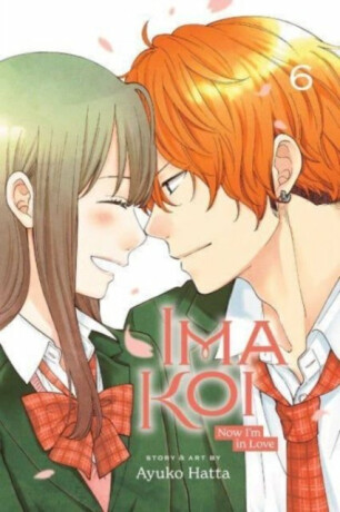 Ima Koi: Now I´m in Love, Vol. 6 - Ayuko Hatta