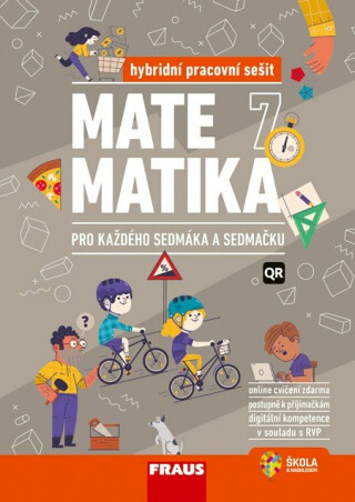 Matematika 7 pro každého sedmáka a sedmačku - Hybridní pracovní sešit - neuveden