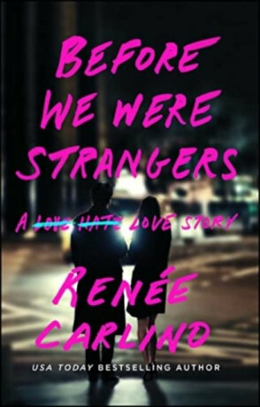 Before We Were Strangers - RenÃ©e Carlino