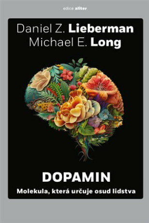 Dopamin - Daniel Z. Lieberman,Michael E.  Long