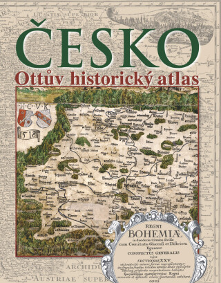 Česko Ottův historický atlas - kolektiv autorů