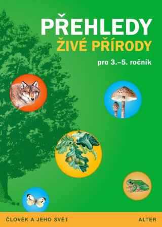 Přehledy živé přírody pro 3.- 5. ročník - Lenka Bradáčová,Věra Čížková