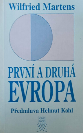 První a druhá Evropa - Wilfried Martens