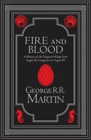 Fire and Blood: The inspiration for HBO´s House of the Dragon (A Song of Ice and Fire) - George R. R. Martin