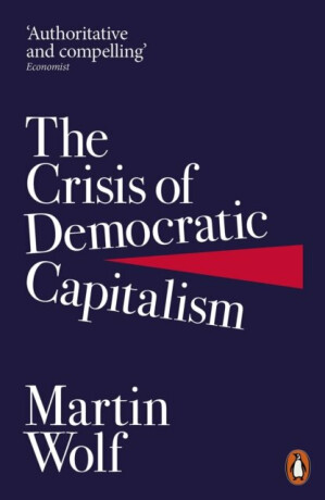 Crisis of Democratic Capitalism (poškozené) - Martin Wolf