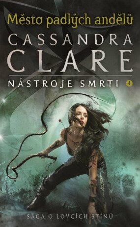 Nástroje smrti 4: Město padlých andělů - Cassandra Clare