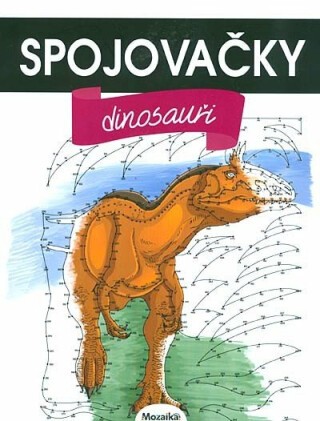 Mozaika - Spojovačky – Dinosauři - 