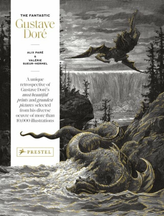 The Fantastic Gustave DorÃ© - Pare Alix,Valérie Sueur-Hermel