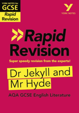 York Notes RAPID AQA GCSE (Revision Guide) Jekyll and Hyde - for 2026, 2027 exams - Anne Rooneyová