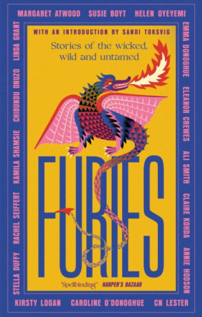 Furies - Emma Donoghue,Shamsie Kamila,Stella Duffy,Margaret Atwoodová,Caroline O'Donoghue,Smith Ali,Onuzo Chibundu,Linda Grant,Susie Boyt,Kirsty Logan