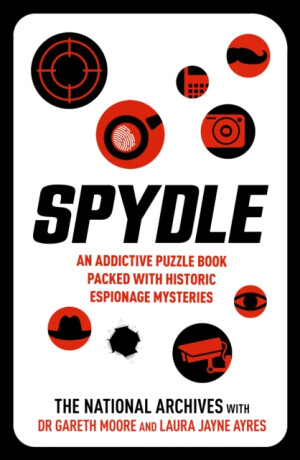 Spydle - Dr Gareth Moore,Laura Jayne Ayres,The National Archives