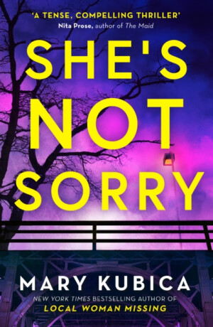 SHES NOT SORRY PB - Mary Kubica
