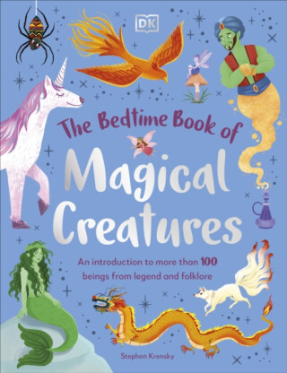 Bedtime Book of Magical Creatures - Stephen Krensky