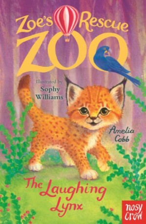 Zoe's Rescue Zoo: The Laughing Lynx - Amelia Cobb