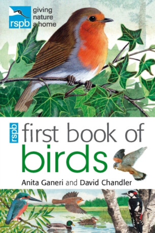 RSPB First Book Of Birds - Anita Ganeriová,David Chandler