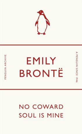 No Coward Soul Is Mine - Emily Brontëová