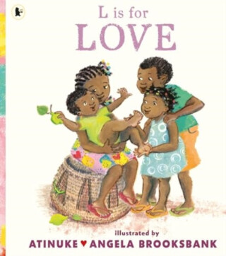 L is for Love - Atinuke