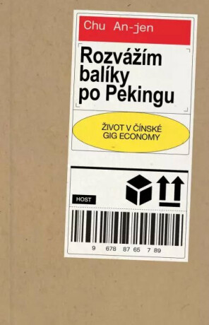 Rozvážím balíky po Pekingu - Život v čínské gig economy - Chu An-jen