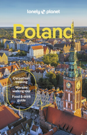 Lonely Planet Poland - Steve Fallon,Anthony Haywood,Marc Di Duca,Lonely Planet,Simon Richmond,Anna Kaminski