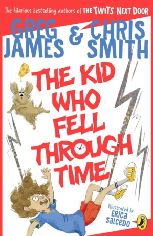 The Kid Who Fell Through Time - James Greg,Smith Chris