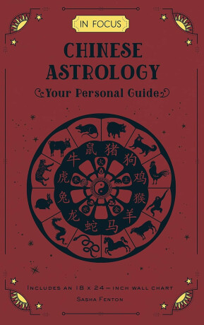 Chinese Astrology: Your Personal Guide - Sasha Fentonová