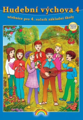 Hudební výchova 4 (učebnice) pro 4. ročník ZŠ - Lenka Andrýsková,Eva Chomoucká