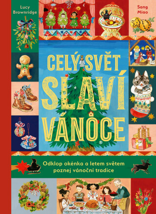 Celý svět slaví Vánoce - Lucy Brownridge,Sang Miao