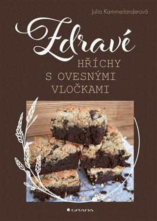 Zdravé hříchy s ovesnými vločkami - Kammerlanderová Julia