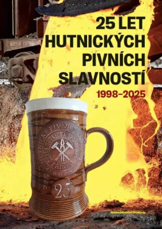 25 let Hutnických pivních slavností 1998-2025 - neuveden