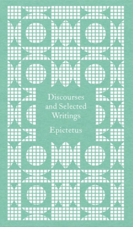 Discourses and Selected Writings - Epictetus