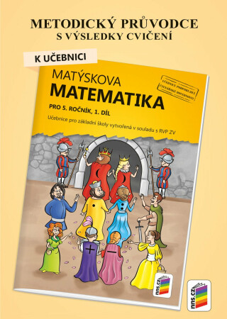 Metodický průvodce k učebnici Matýskova matematika, 1. díl (5-23) - Jarmila Hrdinová,Miloš Novotný
