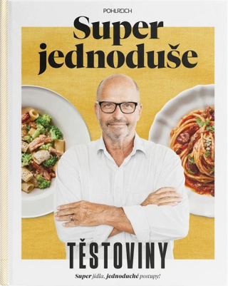 Super jednoduše - Těstoviny (poškozené) - Zdeněk Pohlreich