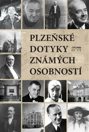 Plzeňské dotyky známých osobností - Petr Mazný,Marie Šlehoferová