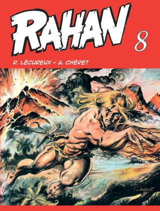 Rahan 8 - André Chéret,Roger Lécureux