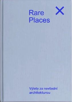 Rare Places Průvodce do kapsy 2 - Výlety za nevšední architekturou - 
