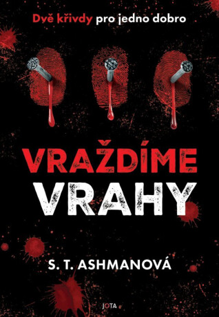 Vraždíme vrahy - S. T. Ashmanová