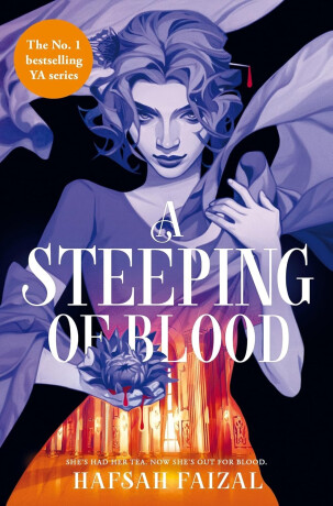 A Steeping of Blood - Hafsah Faizal