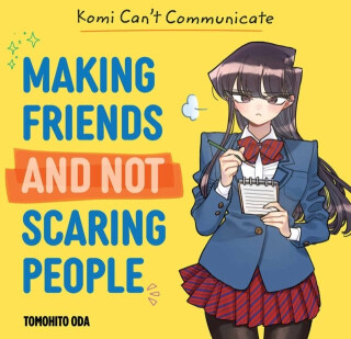 Komi Can´t Communicate: Making Friends and Not Scaring People - Tomohito Oda